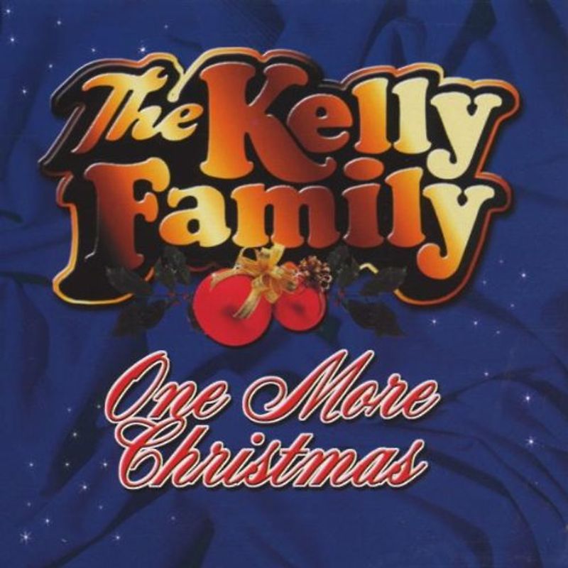 the Kelly Family - One More Christmas