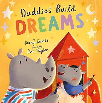 Daddies Build Dreams (Story Made for You)