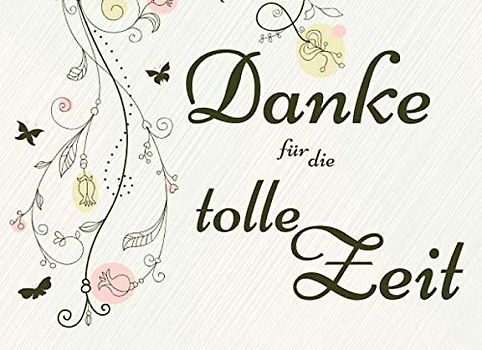 Danke für die tolle Zeit: Gästebuch I Erinnerungsalbum für den Abschied I Ausstand I Ruhestand I florale Ornamente Schmetterlinge