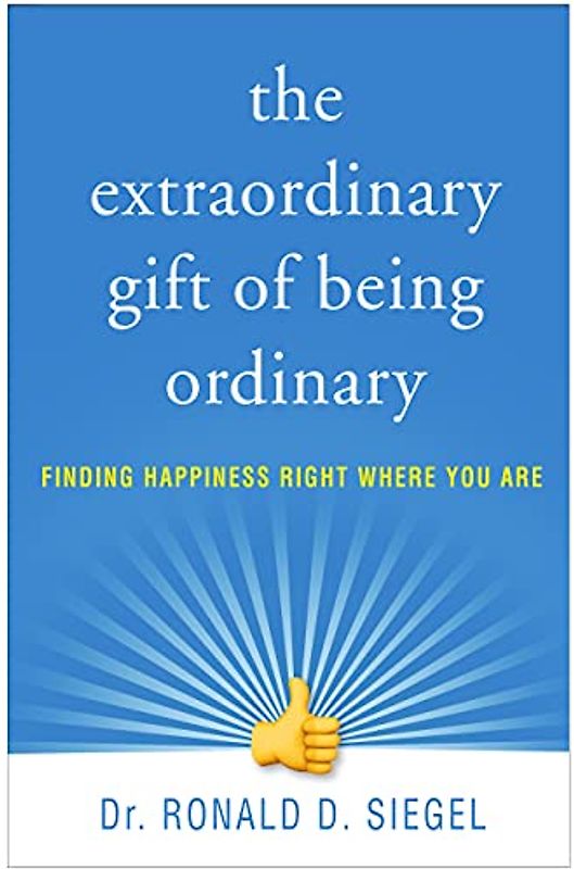 The Extraordinary Gift of Being Ordinary