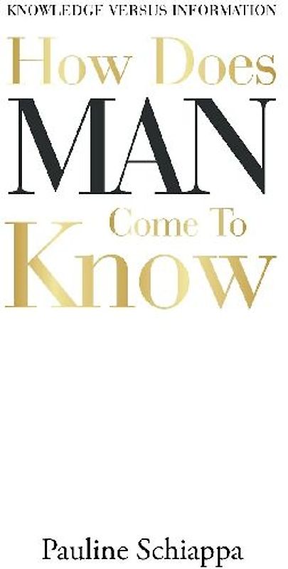 How Does Man Come to Know