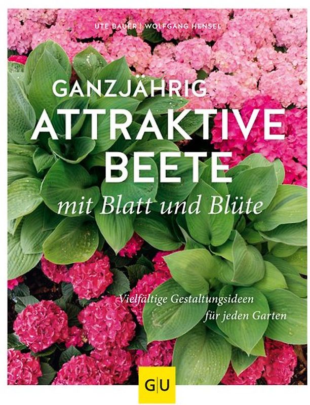 Ganzjährig attraktive Beete mit Blatt und Blüte