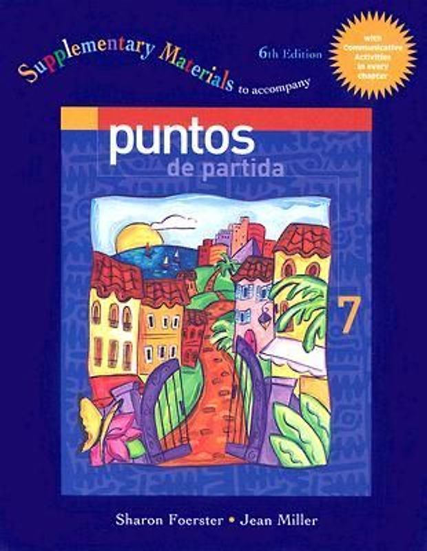 Supplementary Material T/A Puntos de Partida: An Invitation To Spanish