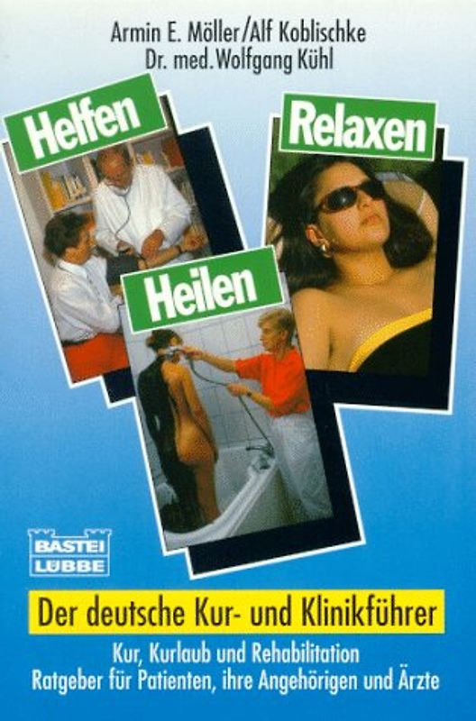 Helfen, heilen, relaxen - Der deutsche Kur- und Klinikführer