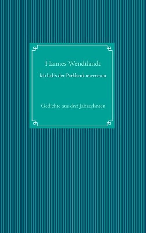 Ich hab's der Parkbank anvertraut