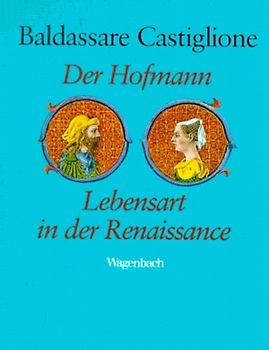 Der Hofmann. Lebensart in der Renaissance