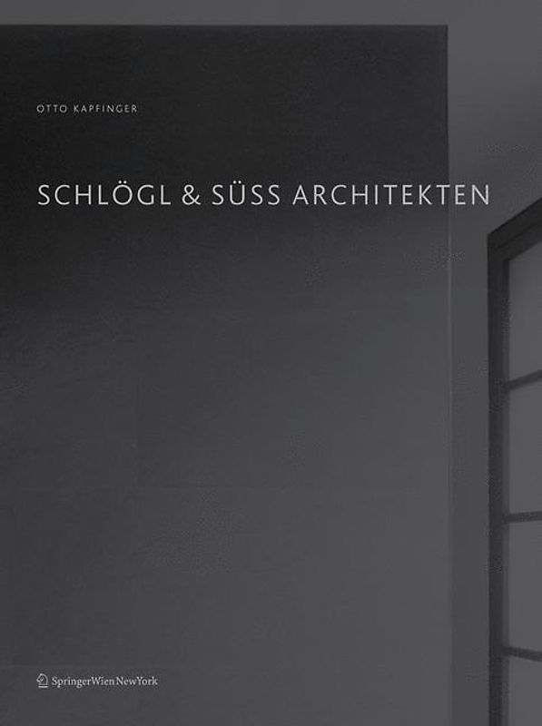 SCHLÖGL & SÜSS ARCHITEKTEN