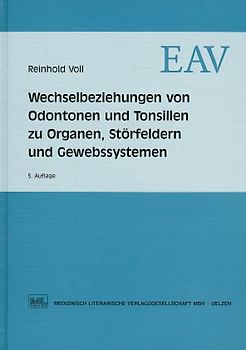 Wechselbeziehungen von Odontonen und Tonsillen zu Organen, Störfeldern und Gewebssystemen
