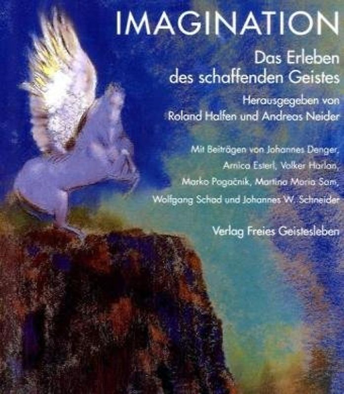 Imagination. Vom Erleben des schaffenden Geistes