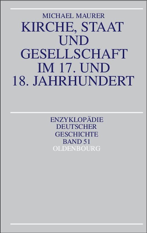 Kirche, Staat und Gesellschaft im 17. und 18. Jahrhundert