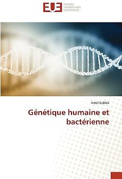 Génétique humaine et bactérienne