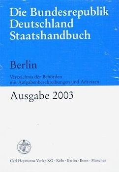 Staatshandbuch - Die Bundesrepublik Deutschland. Verzeichnis der... / Berlin 2003