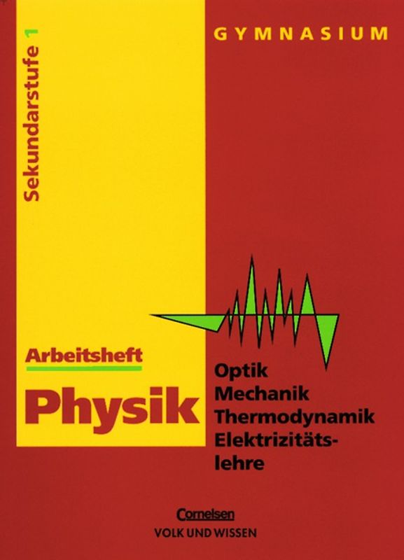 Physik - Ausgabe Volk und Wissen - Gymnasium Östliche Bundesländer / 7./8. Schuljahr - Optik, Mechanik, Thermodynamik, Elektrizitätslehre