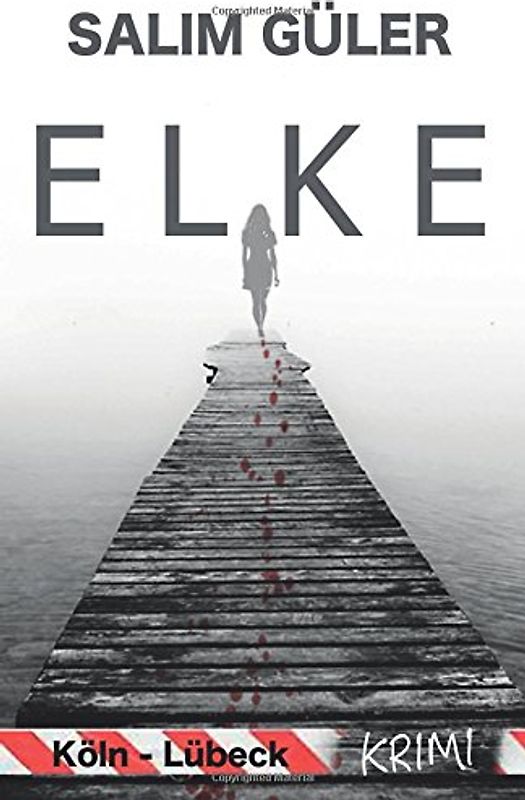 Elke - Ein Köln - Lübeck Krimi (Köln Krimi, Band 10)