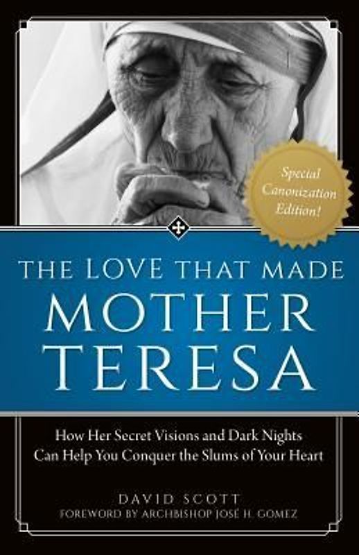 The Love That Made Mother Teresa