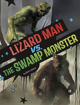 Lizard Man vs. the Swamp Monster
