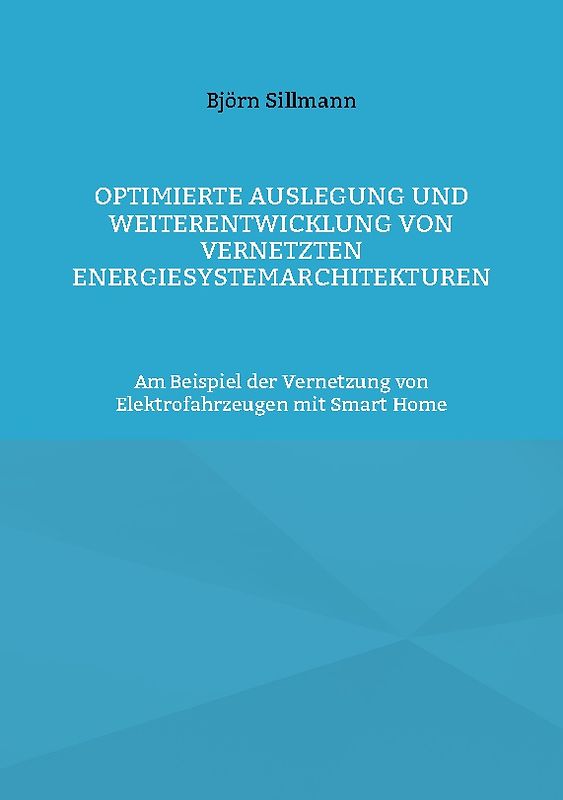 Optimierte Auslegung und Weiterentwicklung von vernetzten Energiesystemarchitekturen
