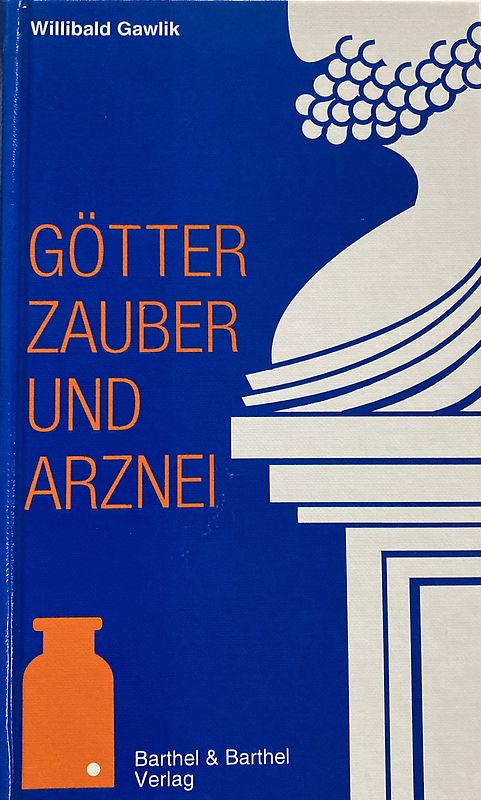 Götter, Zauber und Arznei