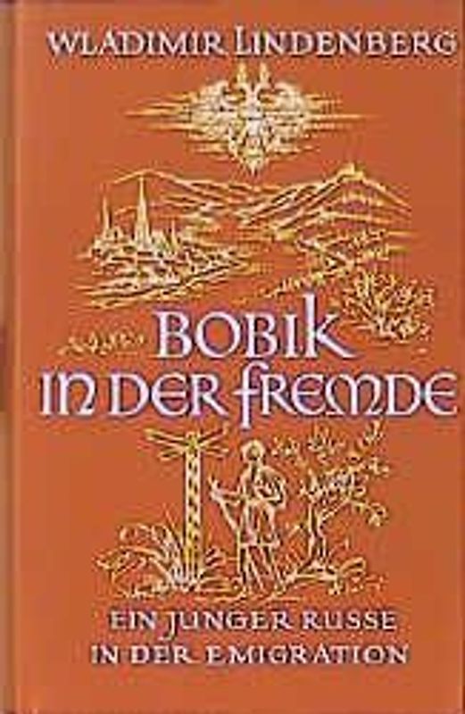 Bobik in der Fremde. Ein junger Russe in der Emigration