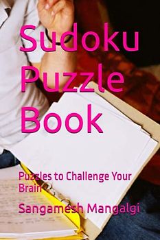 Sudoku Puzzle Book: Puzzles to Challenge Your Brain