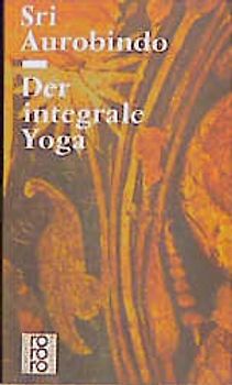 Der integrale Yoga
