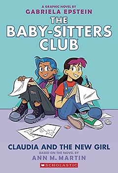 Claudia and the New Girl: A Graphic Novel (the Baby-Sitters Club #9)