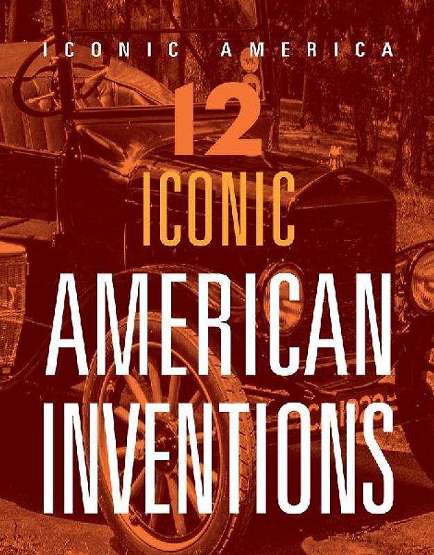 12 Iconic American Inventions