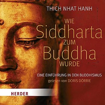 Wie Siddhartha zum Buddha wurde