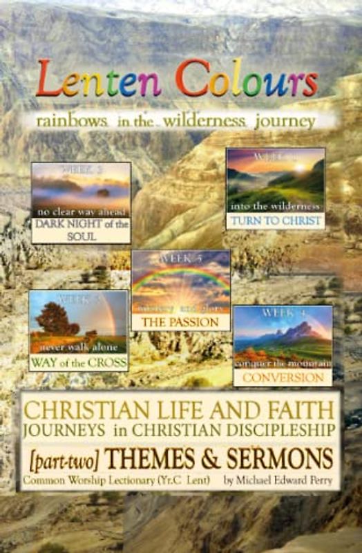 Lenten Colours: "rainbows in the wilderness journey" [Part-two] THEMES & SERMONS