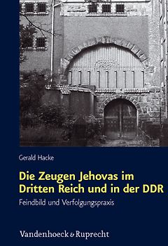 Die Zeugen Jehovas im Dritten Reich und in der DDR