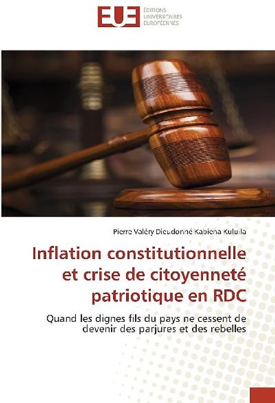 Inflation constitutionnelle et crise de citoyenneté patriotique en RDC