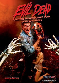 Evil Dead – Die Psychologie von Ash Williams (Budget Edition by MovieCon)