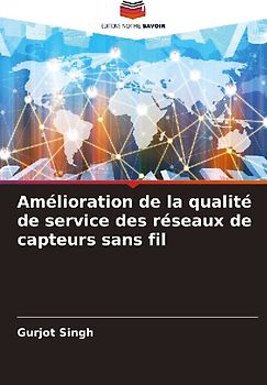 Amélioration de la qualité de service des réseaux de capteurs sans fil