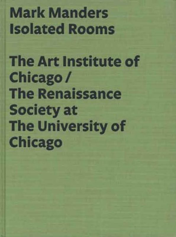 Mark Manders: Isolated Rooms (Roma Publication)
