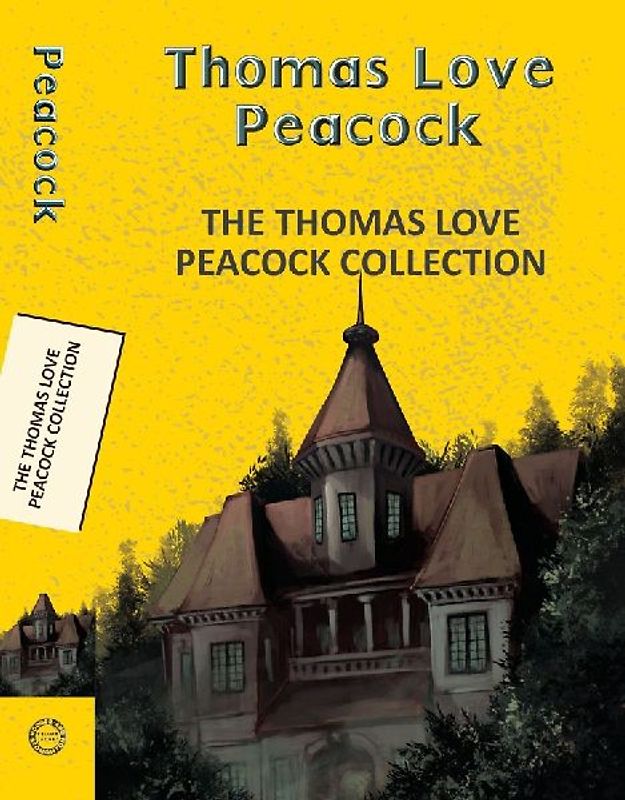 The Thomas Love Peacock Collection