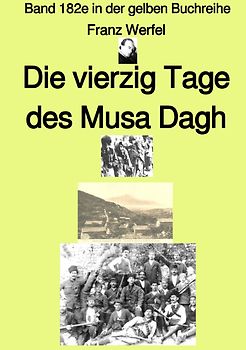 gelbe Buchreihe / Die vierzig Tage des Musa Dagh – Erstes Buch – Band 182e in der gelben Buchreihe bei Jürgen Ruszkowski