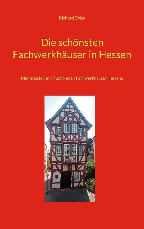 Die schönsten Fachwerkhäuser in Hessen