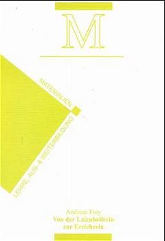 Von der Laienhelferin zur Erzieherin