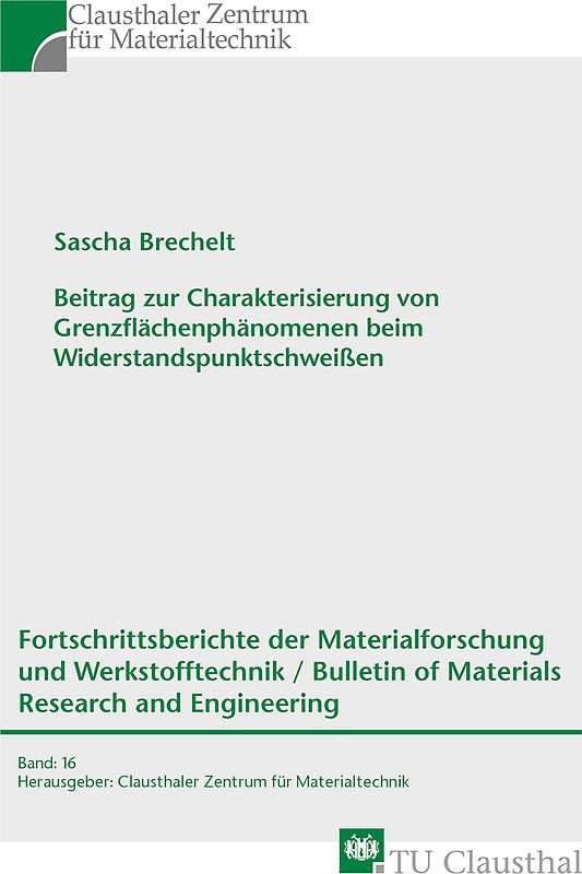 Beitrag zur Charakterisierung von Grenzflächenphänomenen beim Widerstandspunktschweißen