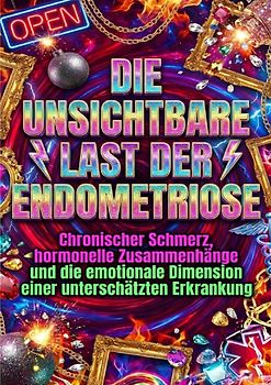 Die unsichtbare Last der Endometriose