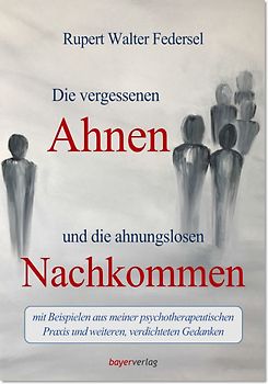 Die vergessenen Ahnen und die ahnungslosen Nachkommen
