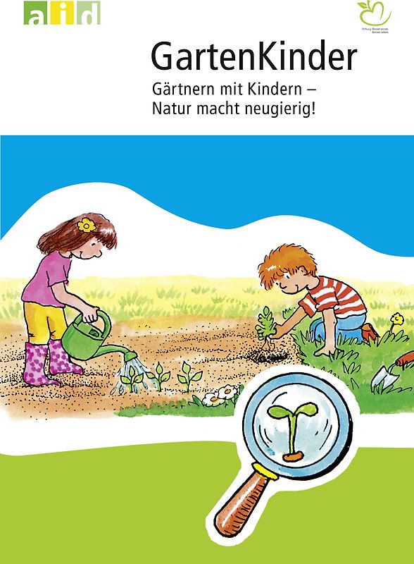 GartenKinder - Gärtnern mit Kindern - Natur macht neugierig!