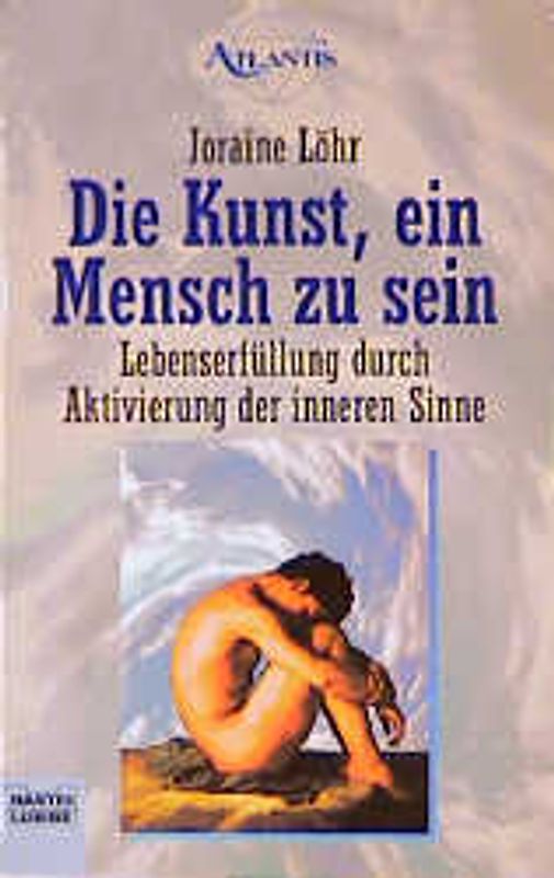 Die Kunst, ein Mensch zu sein