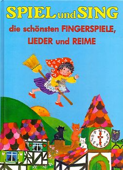 Spiel und sing die schönsten Fingerspiele, Lieder und Reime - Edith Jentner [Gebundene Ausgabe]
