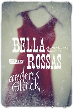 Bella Rossas anderes Glück