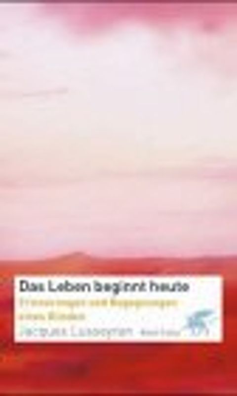 Das Leben beginnt heute