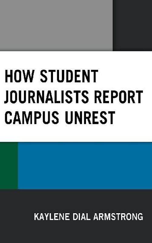 How Student Journalists Report Campus Unrest