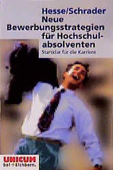 Neue Bewerbungsstrategien für Hochschulabsolventen