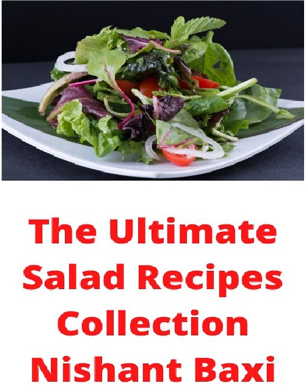 The Ultimate Salad Recipes Collection