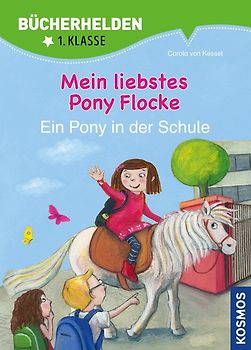 Mein liebstes Pony Flocke, Bücherhelden 1. Klasse, Ein Pony in der Schule